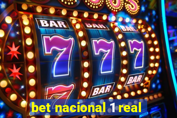 bet nacional 1 real